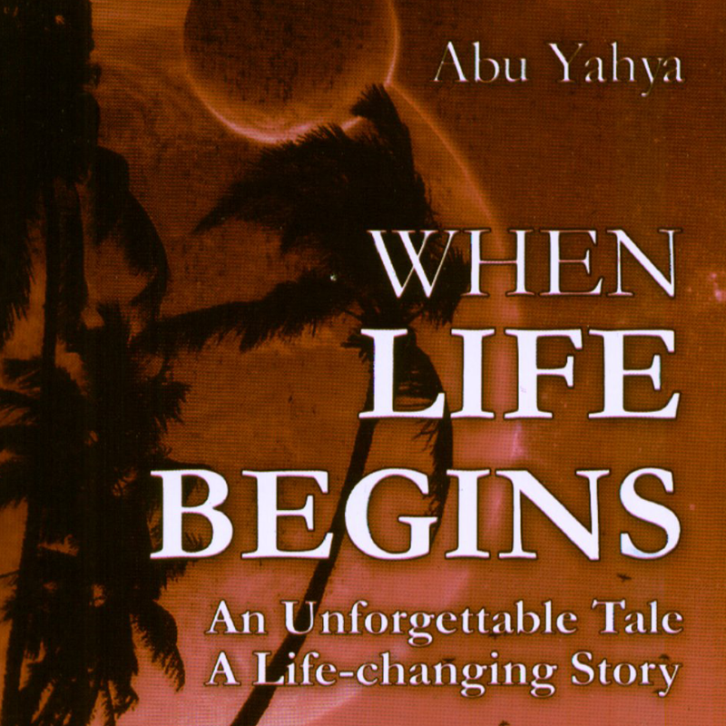 Abu Yahya,Inzar,When Life Begins,Tale,Story,Life,Al-Mawrid,